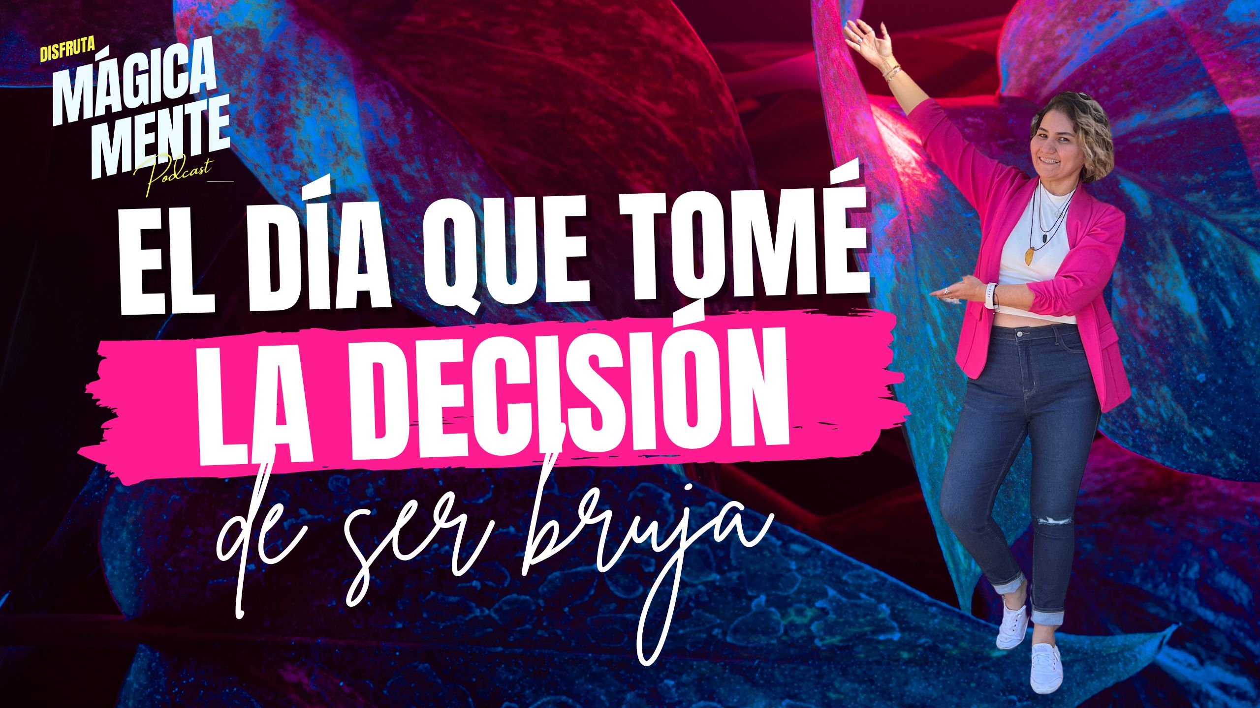 El día que decidí ser bruja - Lorena Rivera - Bruja Manifestadora - Lorena Rivera -Bruja Manifestadora -Magia, energía y expansión