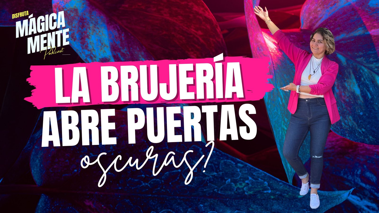 ¿La brujería abre puertas oscuras? Bruja Manifesstadora - Lorena Rivera - Energía Magia y Expansión