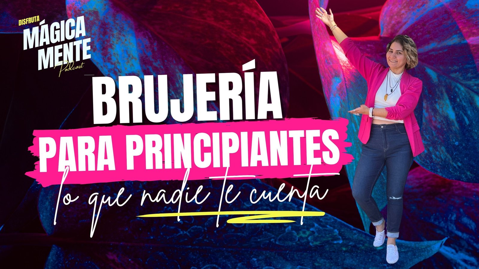 Brujería para principiantes - Lo primero que debes saber - Lorena Rivera - Bruja Manifestadora | Energía Magia y Expansión