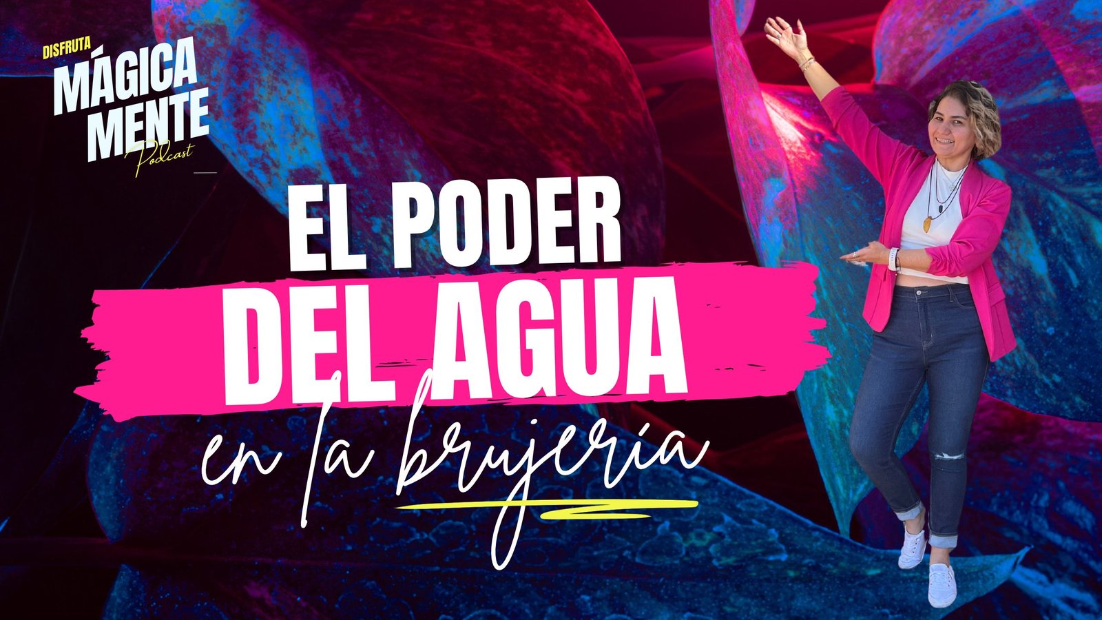 El poder del agua en la brujería - Lorena Rivera Bruja Manifestadora - Energía Magia y Expansión