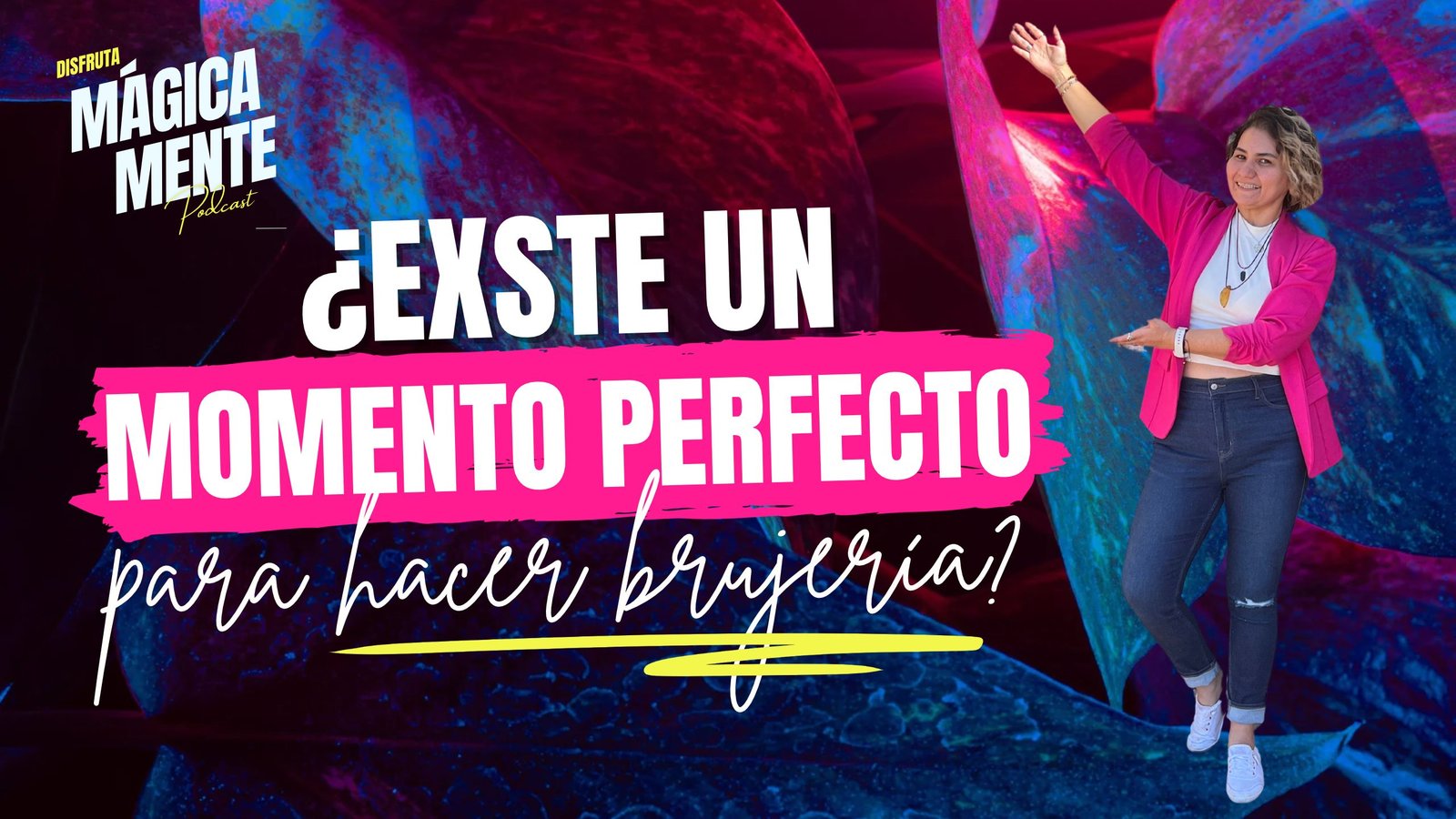 Existe un momento perfecto para hacer brujería - tiempos mágicos - Lorena Rivera Bruja Manifestadora - Energía Magia y Expansión